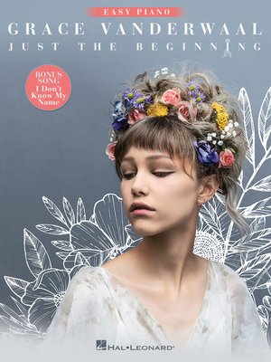 cover image of Grace Vanderwaal--Just the Beginning Songbook